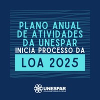 Plano Anual de Atividades da Unespar inicia processo da LOA 2025