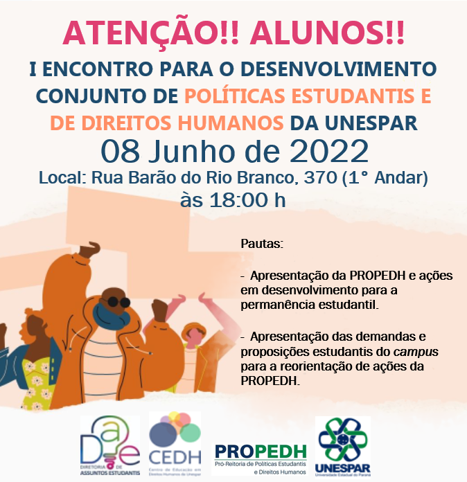 I ENCONTRO PARA O DESENVOLVIMENTO CONJUNTO DE POLÍTICAS ESTUDANTIS E DE DIREITOS HUMANOS DA UNESPAR.