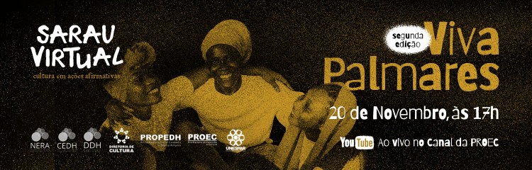 Unespar promove na quinta-feira 20/11 a 2ª edição do Sarau Virtual "Viva Palmares" para celebrar o Dia da Consciência Negra