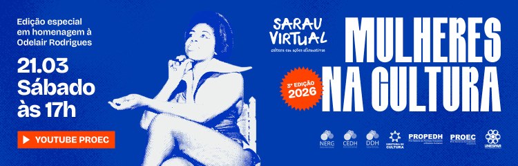 🎭✨ Sarau Virtual MULHERES NA CULTURA 2026: Uma celebração à arte e ao protagonismo feminino